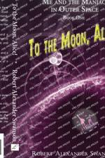 To the Moon, Alice! af Robert Alexander Swanson