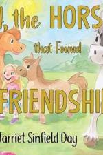 H the Horse that Found Friendship af Harriet Sinfield Day