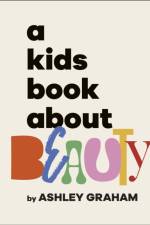 A Kids Book About Beauty af Ashley Graham