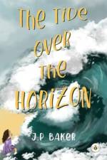 The Tide Over The Horizon af J.P Baker