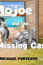 Mojoe and The Missing Case af Michael Forteath