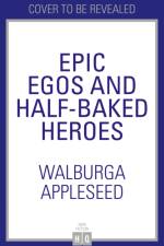 Divine Dicks and Mortal Pricks af Walburga Appleseed