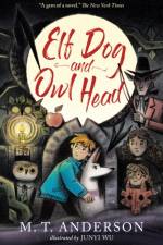 Elf Dog and Owl Head af M. T. Anderson