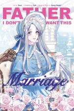 Father, I Don’t Want This Marriage, Vol. 1 af Hong Heesu