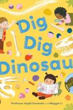 Dig, Dig, Dinosaur af Anjali Goswami
