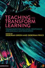 Teaching to Transform Learning