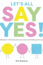 Let's All Say Yes! af Nia (Head Of Design) Roberts