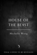 House of the Beast af Michelle Wong