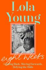Eight Weeks af Baroness Lola Young