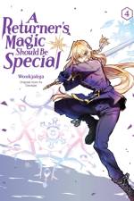 A Returner's Magic Should Be Special, Vol. 4