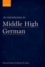 An Introduction to Middle High German af Howard (Fellow and Lecturer in Linguistics Jones