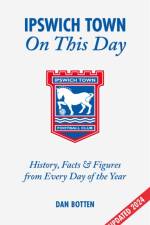 Ipswich Town On This Day
