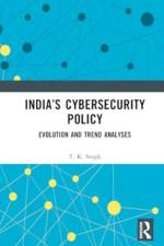 India’s Cybersecurity Policy af Thangjam K. (Central University of Gujarat) Singh