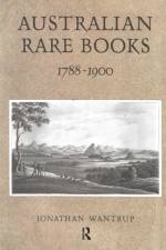 Australian Rare Books 1788-1900 af Jonathan Wantrup