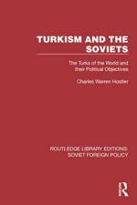 Turkism and the Soviets af Charles Warren Hostler