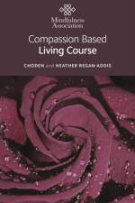 Compassion Based Living Course af Heather Regan-Addis