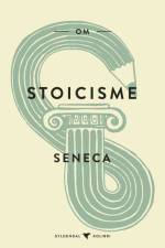 Om stoicisme af Lucius Annaeus Seneca