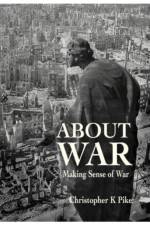 ABOUT WAR af Christopher K Pike