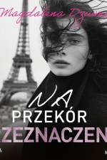 Na przekór przeznaczeniu af Magdalena Dziuma