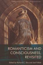 Romanticism and Consciousness, Revisited af Richard C Sha