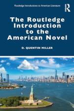 The Routledge Introduction to the American Novel af D. Quentin Miller