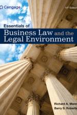 Essentials of Business Law and the Legal Environment af Richard (The University of North Carolina at Chapel Hill) Mann