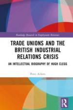 Trade Unions and the British Industrial Relations Crisis af Peter Ackers