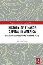 History of Finance Capital in America af Go Tian Kang