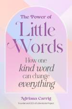 The Power of Little Words af Adriana Carrig