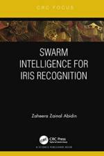 Swarm Intelligence for Iris Recognition af Zaheera Zainal Abidin