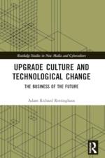 Upgrade Culture and Technological Change af Adam Richard (Miami University Rottinghaus