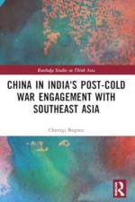 China in India's Post-Cold War Engagement with Southeast Asia af Chietigj Bajpaee