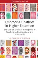 Embracing Chatbots in Higher Education af Alexander M. (California State University Sacramento Sidorkin