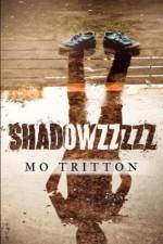 SHADOWzzzzz af Mo Tritton