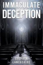 Immaculate Deception af Stephen Leonard Lancashire