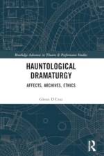 Hauntological Dramaturgy af Glenn D’Cruz