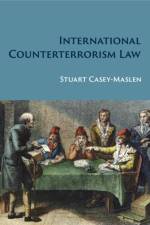International Counterterrorism Law af Stuart Casey-Maslen