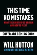 This Time No Mistakes af Will Hutton