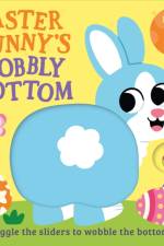 Easter Bunny’s Wobbly Bottom af Kit Frost