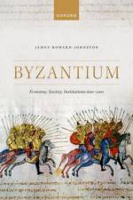 Byzantium af James (Emeritus Fellow Howard-Johnston