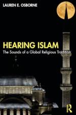 Hearing Islam af Lauren E Osborne