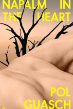 Napalm in the Heart af Pol Guasch