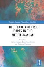Free Trade and Free Ports in the Mediterranean af Giulia Delogu