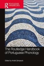 The Routledge Handbook of Portuguese Phonology af AndrÃ© Zampaulo
