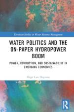 Water Politics and the On-Paper Hydropower Boom af Ãzge Can Dogmus