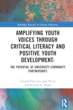 Amplifying Youth Voices Through Critical Literacy and Positive Youth Development af Crystal Chen Lee