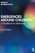 Emergencies Around Childbirth af Maureen Boyle