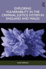 Exploring Vulnerability in the Criminal Justice System in England and Wales af Laura Farrugia