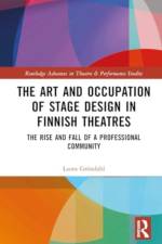 The Art and Occupation of Stage Design in Finnish Theatres af Laura GrÃ¶ndahl