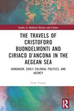 The Travels of Cristoforo Buondelmonti and Ciriaco d'Ancona in the Aegean Sea af Eleni Tounta